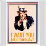 I WANT YOU FOR CUCKOLD ARMY